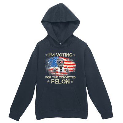 Trump 2024 Convicted Felon IM Voting Convicted Felon 2024 Urban Pullover Hoodie