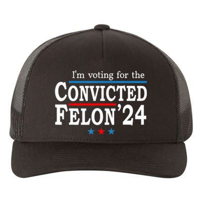 Trump 2024 Convicted Felon Im Voting Convicted Felon 2024 Yupoong Adult 5-Panel Trucker Hat