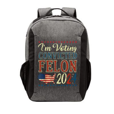 Trump 2024 Convicted Felon IM Voting Convicted Felon 2024 Vector Backpack