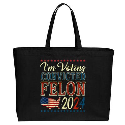 Trump 2024 Convicted Felon IM Voting Convicted Felon 2024 Cotton Canvas Jumbo Tote