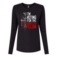 Trump 2024 Convicted Felon IM Voting Convicted Felon 2024 Womens Cotton Relaxed Long Sleeve T-Shirt