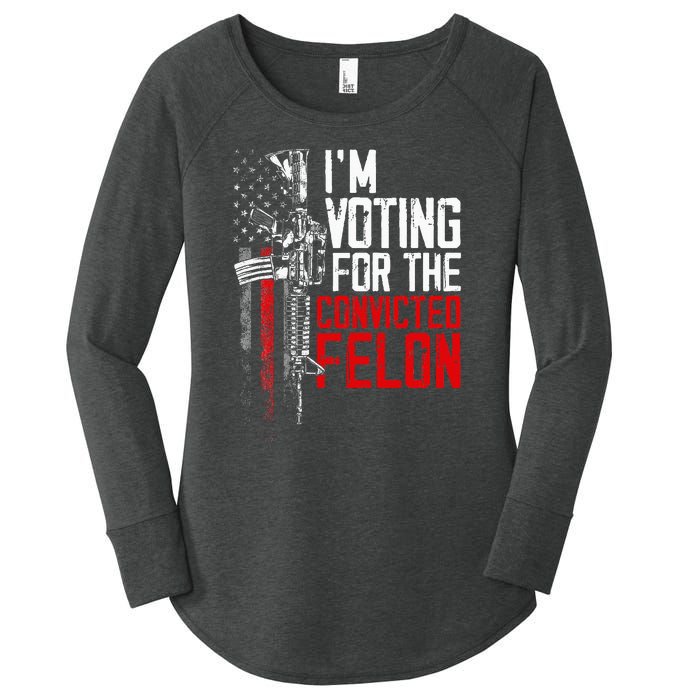 Trump 2024 Convicted Felon IM Voting Convicted Felon 2024 Women's Perfect Tri Tunic Long Sleeve Shirt