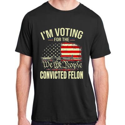 Trump 2024 Convicted Felon IM Voting Convicted Felon 2024 Adult ChromaSoft Performance T-Shirt