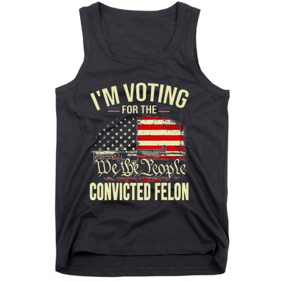 Trump 2024 Convicted Felon IM Voting Convicted Felon 2024 Tank Top