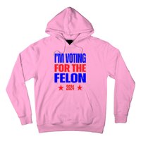 Trump 2024 Convicted Felon IM Voting Convicted Felon 2024 Hoodie