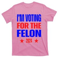 Trump 2024 Convicted Felon IM Voting Convicted Felon 2024 T-Shirt