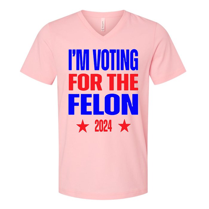 Trump 2024 Convicted Felon IM Voting Convicted Felon 2024 V-Neck T-Shirt