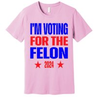 Trump 2024 Convicted Felon IM Voting Convicted Felon 2024 Premium T-Shirt