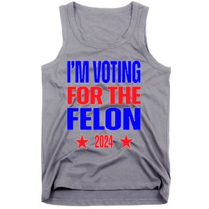 Trump 2024 Convicted Felon IM Voting Convicted Felon 2024 Tank Top