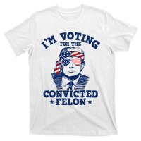 Trump 2024 Convicted Felon IM Voting Convicted Felon 2024 T-Shirt