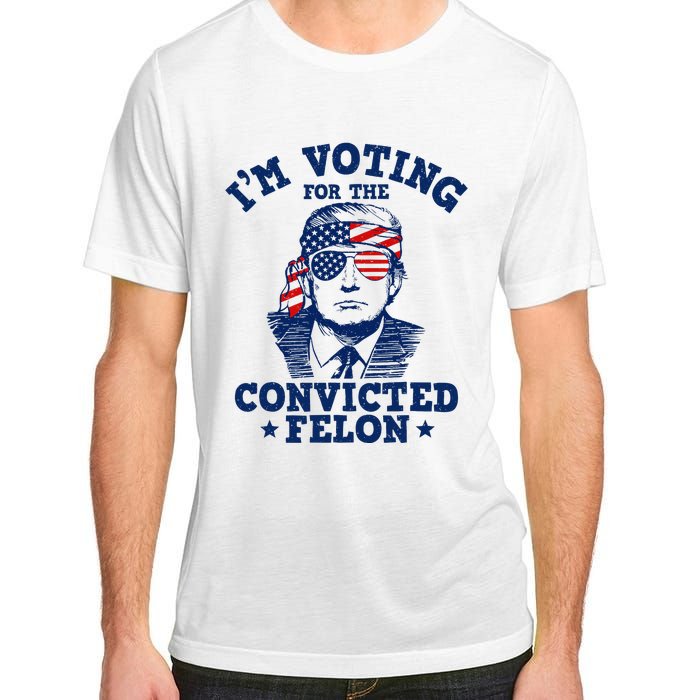 Trump 2024 Convicted Felon IM Voting Convicted Felon 2024 Adult ChromaSoft Performance T-Shirt