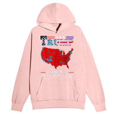 Trump 2024 Can You Hear Us Now Map Of 2024 Urban Pullover Hoodie