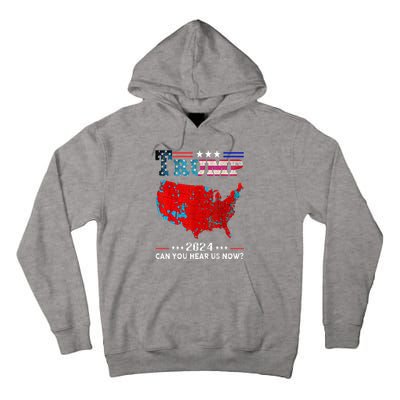 Trump 2024 Can You Hear Us Now Map Of 2024 Tall Hoodie