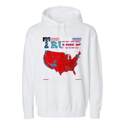 Trump 2024 Can You Hear Us Now Map Of 2024 Garment-Dyed Fleece Hoodie