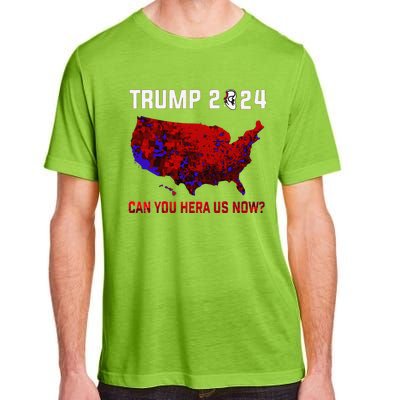 Trump 2024 Can You Hear Us Now Map Of 2024 Election Results Adult ChromaSoft Performance T-Shirt