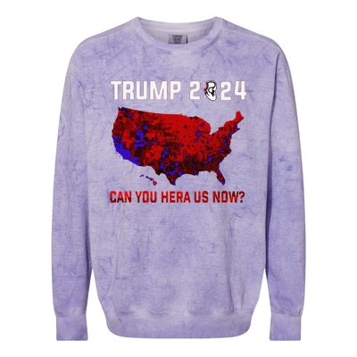 Trump 2024 Can You Hear Us Now Map Of 2024 Election Results Colorblast Crewneck Sweatshirt