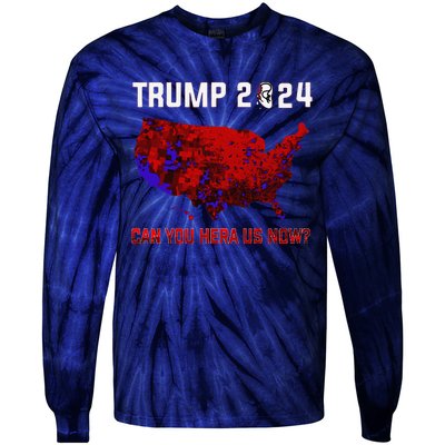 Trump 2024 Can You Hear Us Now Map Of 2024 Election Results Tie-Dye Long Sleeve Shirt