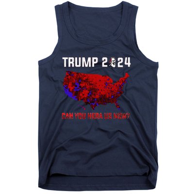 Trump 2024 Can You Hear Us Now Map Of 2024 Election Results Tank Top