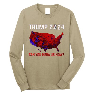 Trump 2024 Can You Hear Us Now Map Of 2024 Election Results Long Sleeve Shirt