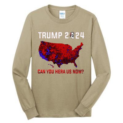 Trump 2024 Can You Hear Us Now Map Of 2024 Election Results Tall Long Sleeve T-Shirt