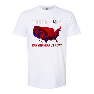 Trump 2024 Can You Hear Us Now Map Of 2024 Election Results Softstyle CVC T-Shirt