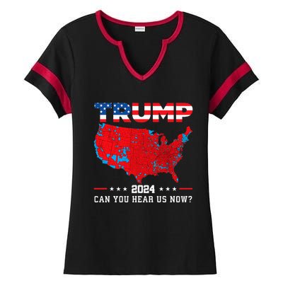 Trump 2024 Can You Hear Us Now Map Of 2024 Election Results Ladies Halftime Notch Neck Tee