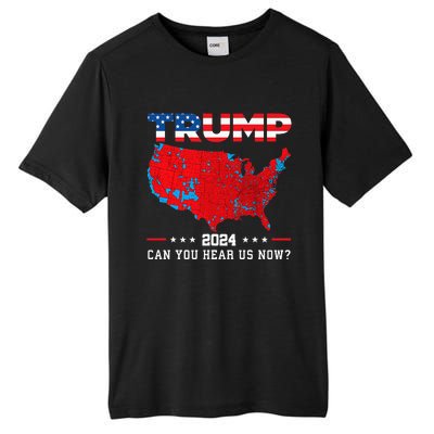 Trump 2024 Can You Hear Us Now Map Of 2024 Election Results Tall Fusion ChromaSoft Performance T-Shirt