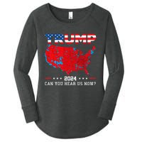 Trump 2024 Can You Hear Us Now Map Of 2024 Election Results Women's Perfect Tri Tunic Long Sleeve Shirt