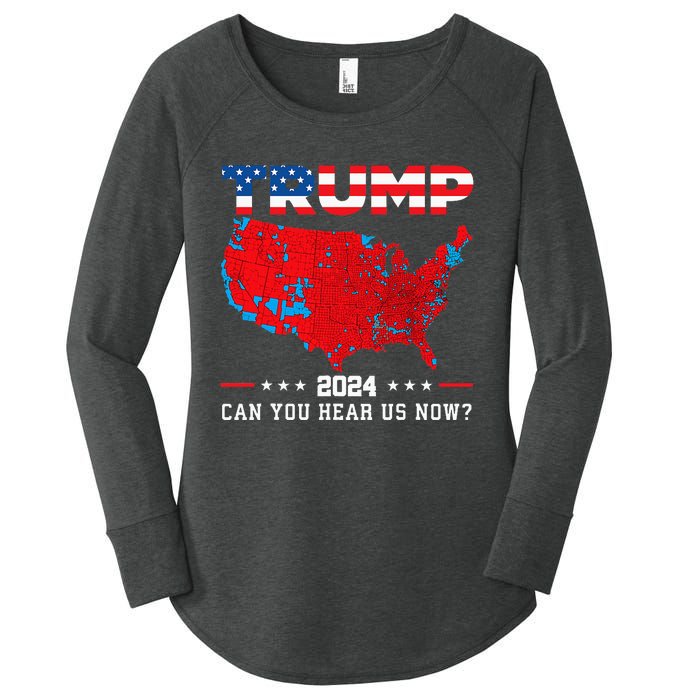 Trump 2024 Can You Hear Us Now Map Of 2024 Election Results Women's Perfect Tri Tunic Long Sleeve Shirt