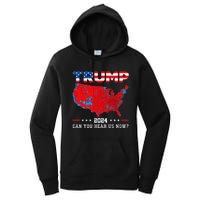 Trump 2024 Can You Hear Us Now Map Of 2024 Election Results Women's Pullover Hoodie