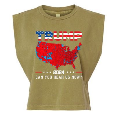 Trump 2024 Can You Hear Us Now Map Of 2024 Election Results Garment-Dyed Women's Muscle Tee