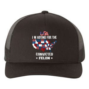 Trump 2024 Convicted Felon IM Voting Convicted Felon 2024 Yupoong Adult 5-Panel Trucker Hat