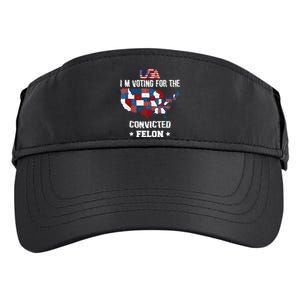 Trump 2024 Convicted Felon IM Voting Convicted Felon 2024 Adult Drive Performance Visor