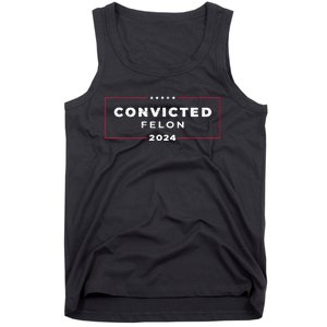 Trump 2024 Convicted Felon IM Voting Convicted Felon 2024 Tank Top