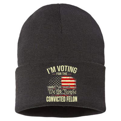 Trump 2024 Convicted Felon IM Voting Convicted Felon 2024 Sustainable Knit Beanie