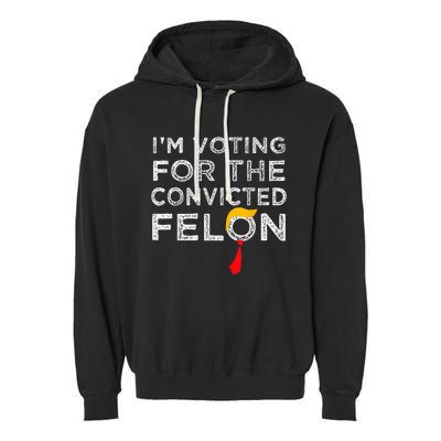 Trump 2024 Convicted Felon Garment-Dyed Fleece Hoodie