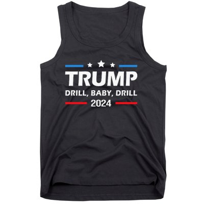 Trump 2024 Drill Baby Drill Funny Pro Trump Tank Top