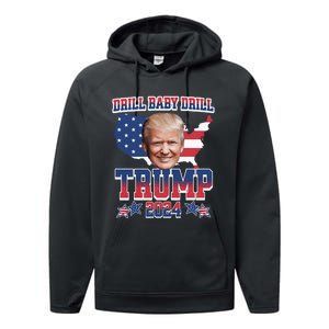 Trump 2024 Drill Baby Drill Us Flag Republican 4th Of July Performance Fleece Hoodie