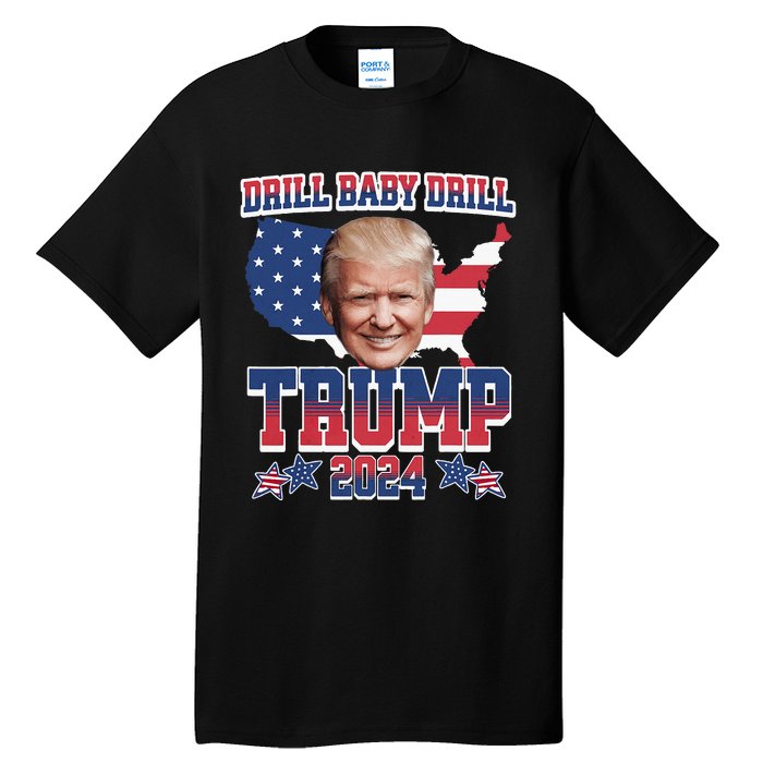 Trump 2024 Drill Baby Drill Us Flag Republican 4th Of July Tall T-Shirt