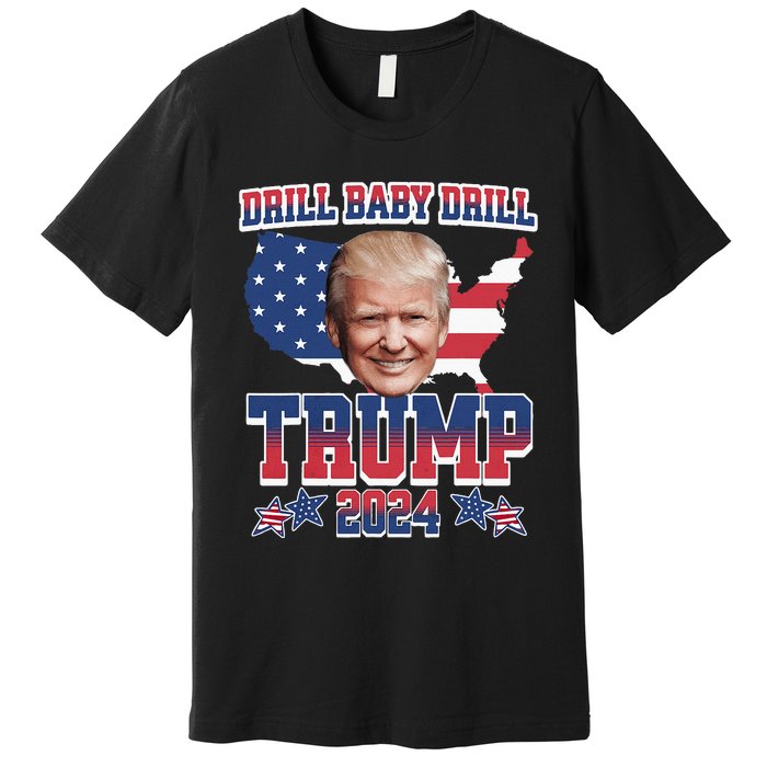 Trump 2024 Drill Baby Drill Us Flag Republican 4th Of July Premium T-Shirt