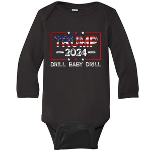 Trump 2024 Drill Baby Drill 4th Of July Independence Day Baby Long Sleeve Bodysuit