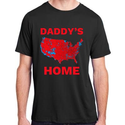 Trump 2024 DaddyS Home Trump Won 2024 Electoral Adult ChromaSoft Performance T-Shirt