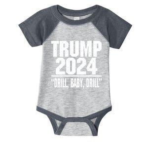 Trump 2024 Drill Baby Drill Funny Pro Trump Infant Baby Jersey Bodysuit