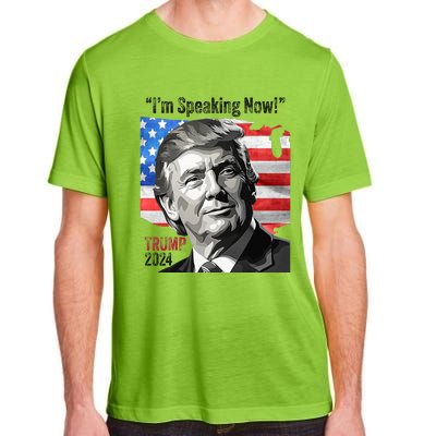 Trump 2024 Debate Quote IM Speaking Now Political Adult ChromaSoft Performance T-Shirt