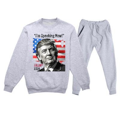 Trump 2024 Debate Quote IM Speaking Now Political Premium Crewneck Sweatsuit Set