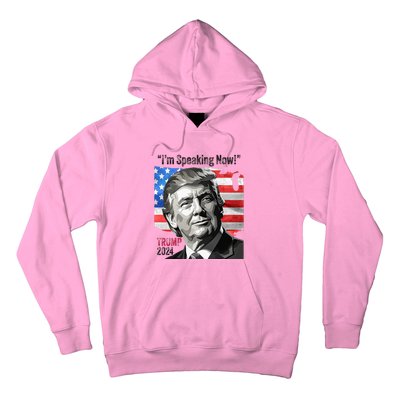 Trump 2024 Debate Quote IM Speaking Now Political Hoodie