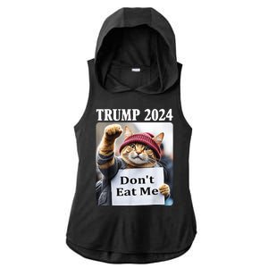 Trump 2024 Dont Eat Me Funny Cat Election Ladies PosiCharge Tri-Blend Wicking Draft Hoodie Tank