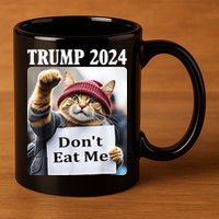 Trump 2024 Dont Eat Me Funny Cat Election 11oz C Handle Ceramic Mug