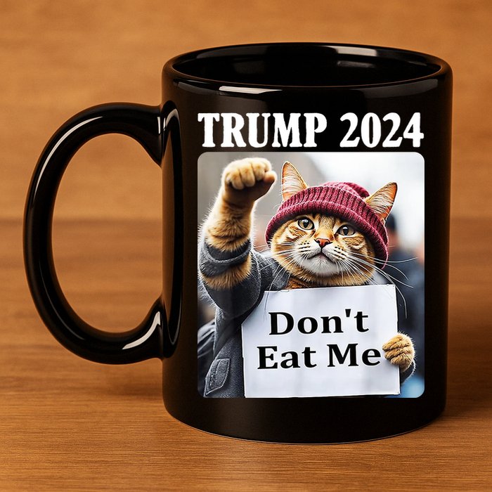 Trump 2024 Dont Eat Me Funny Cat Election 11oz C Handle Ceramic Mug