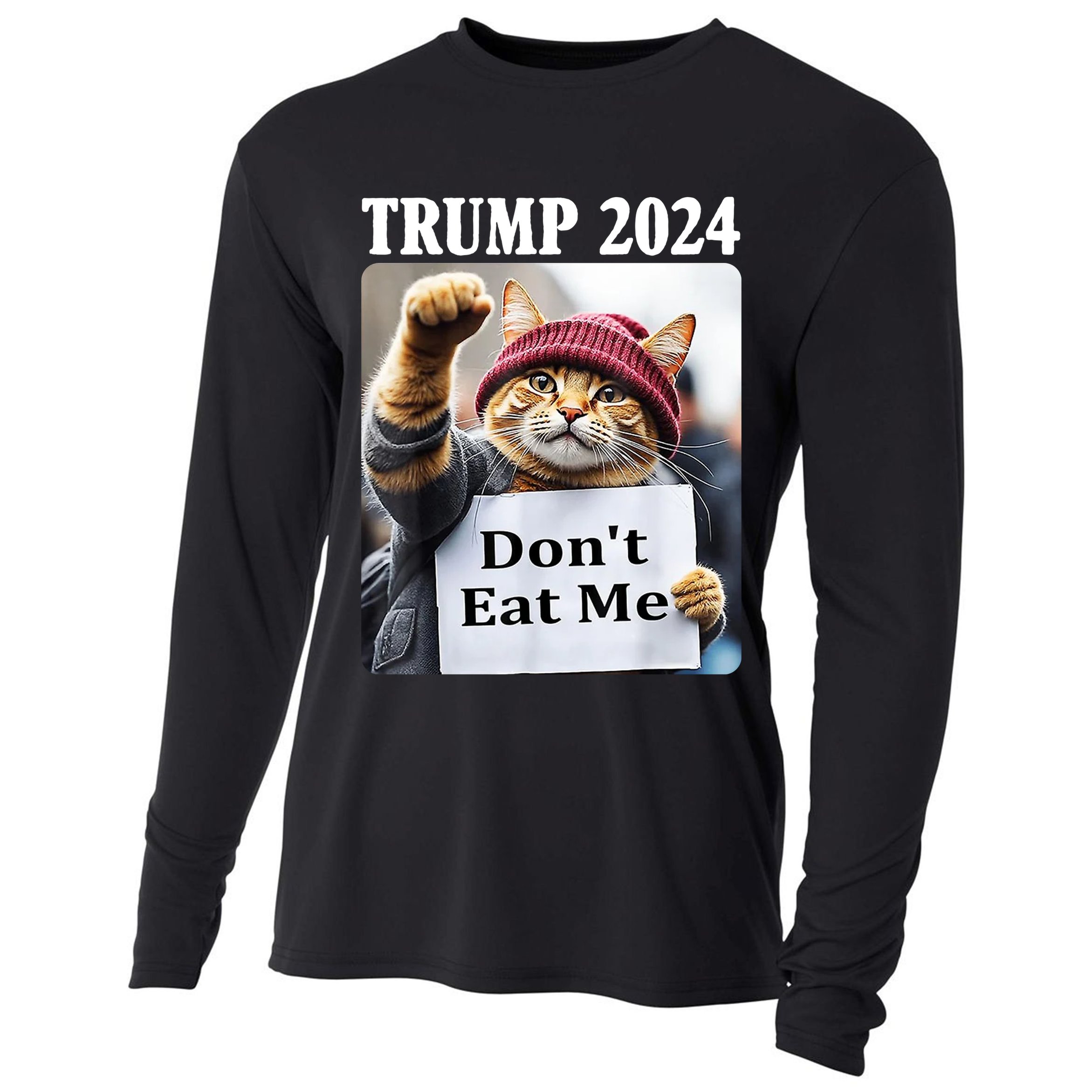 Trump 2024 Dont Eat Me Funny Cat Election Cooling Performance Long Sleeve Crew